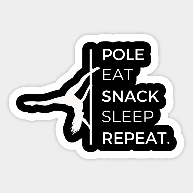 Pole Eat Snack Sleep Repeat - Black Sticker by TheCorporateGoth